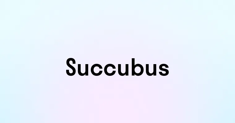 Succubus