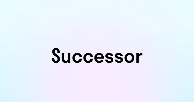 Sucessor Example Successor — перевод, транскрипция, произношение и примеры