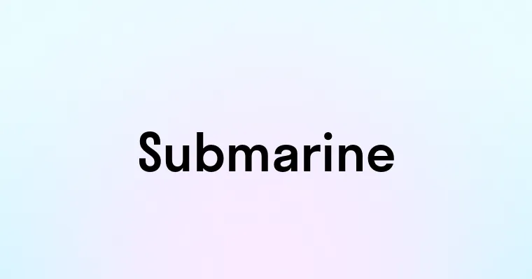 Submarine