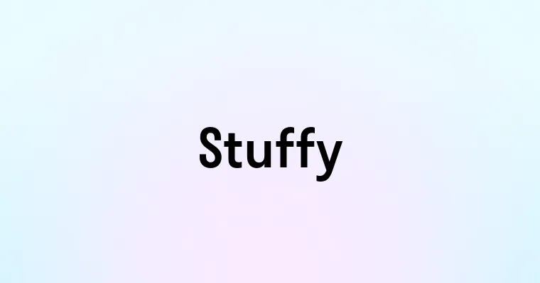 Stuffy