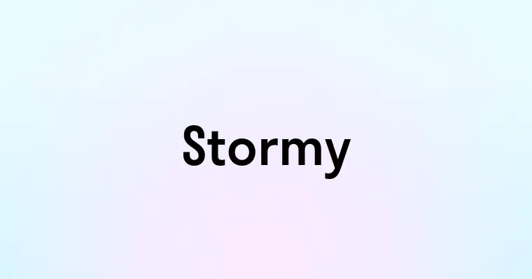 Stormy