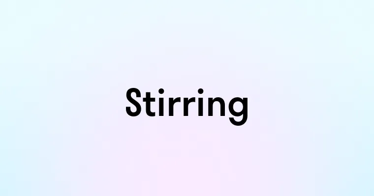 Stirring