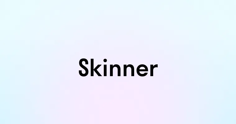 Skinner