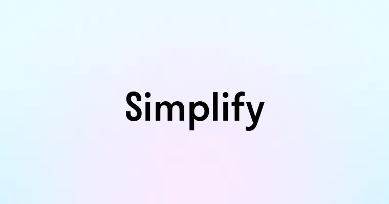 Simplify