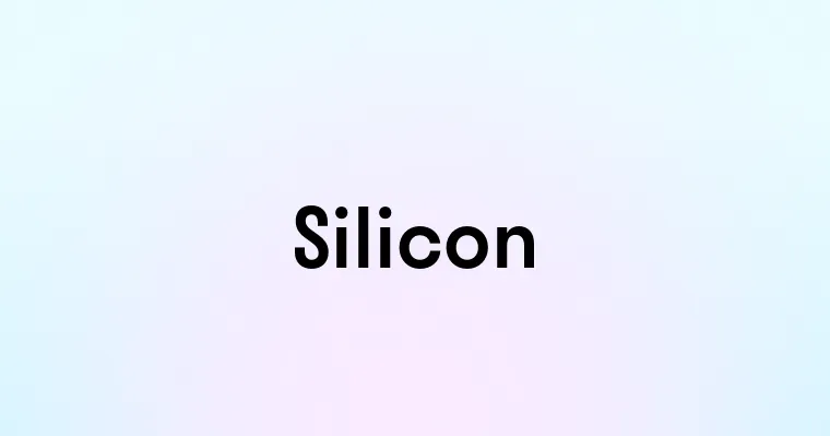 Silicon