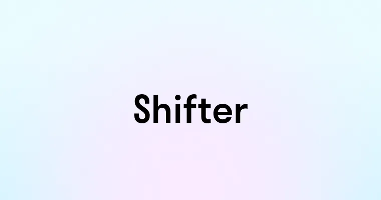 Shifter