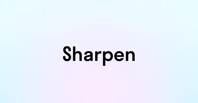 Sharpen