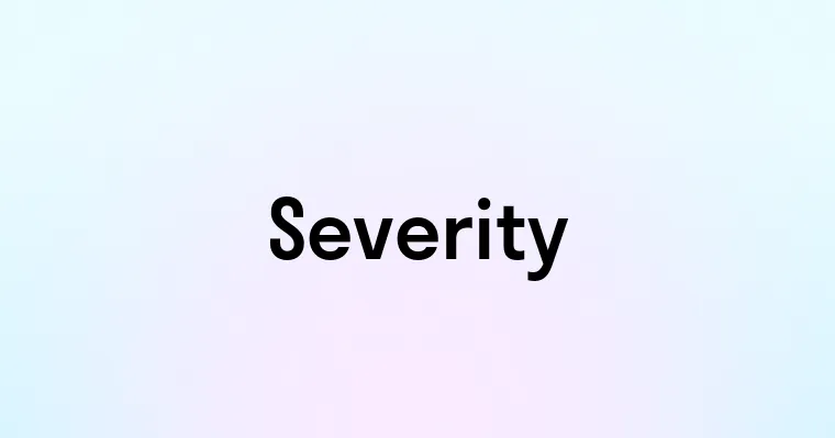 Severity