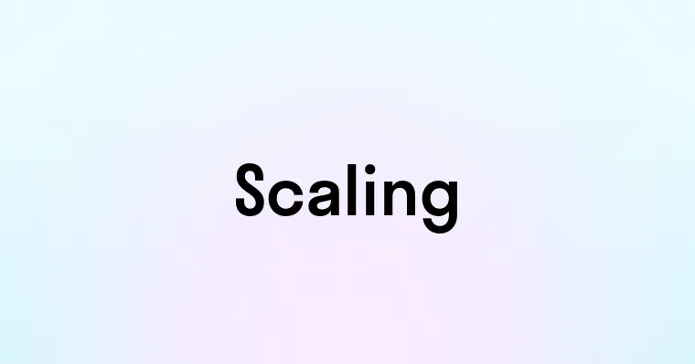 Scaling