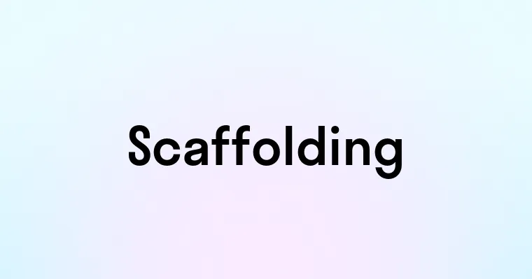 Scaffolding