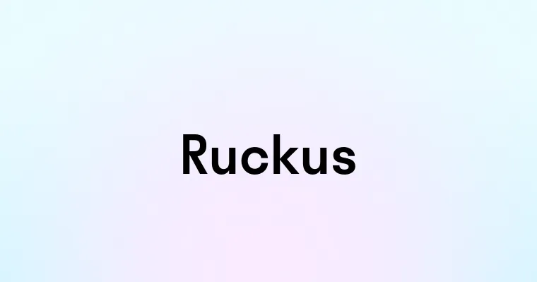 Ruckus