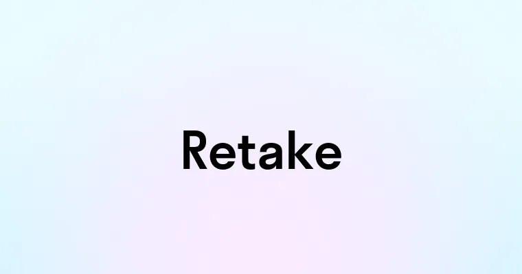 Retake