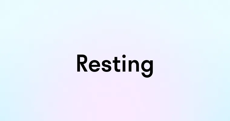 Resting