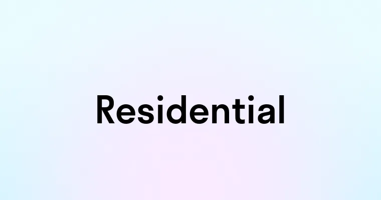 Residential