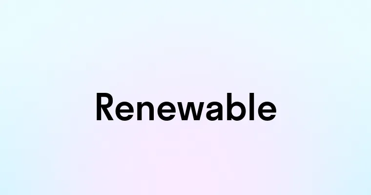 Renewable