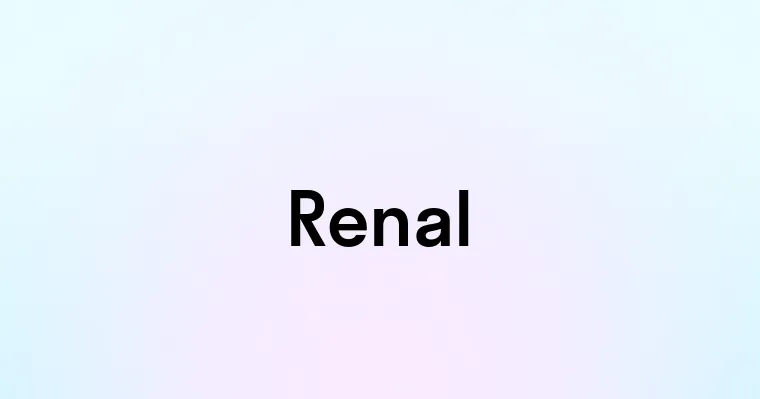 Renal