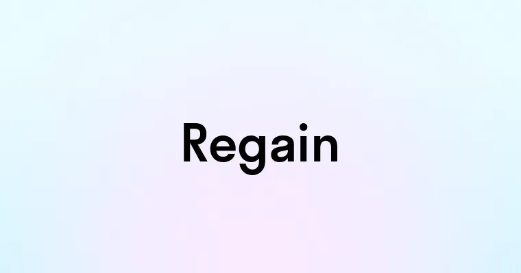 Regain