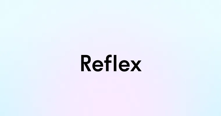 Reflex