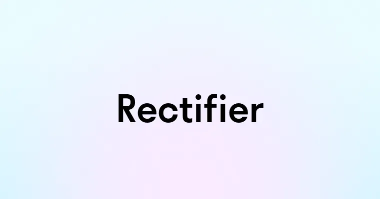 Rectifier