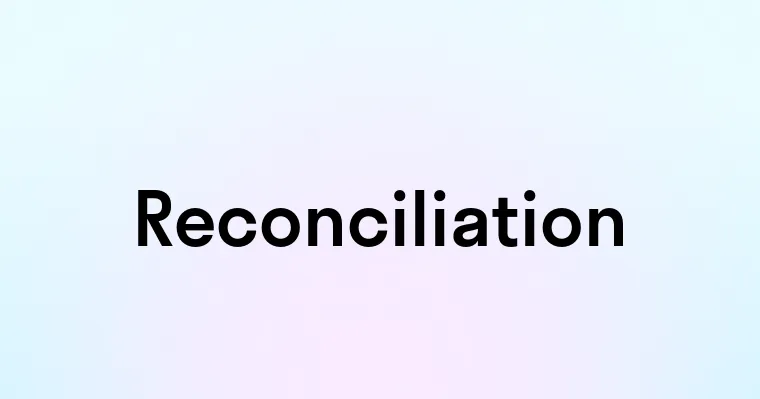 Reconciliation