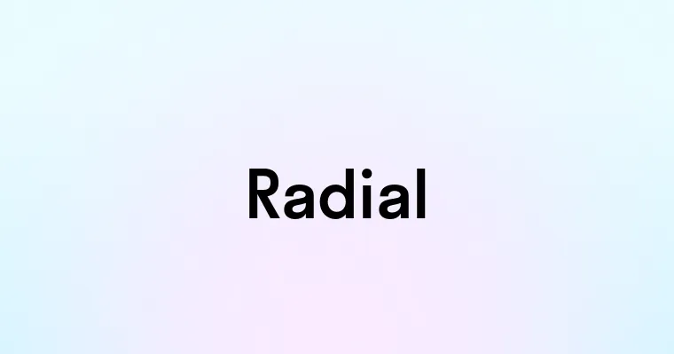 Radial