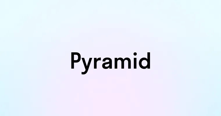 Pyramid