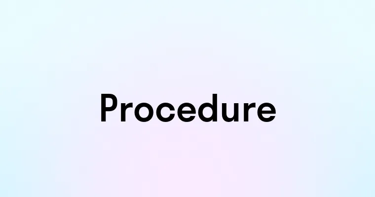 Procedure Dictionary Procedure — перевод, транскрипция, произношение и примеры