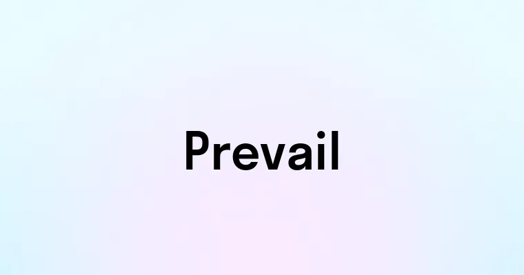 Prevail