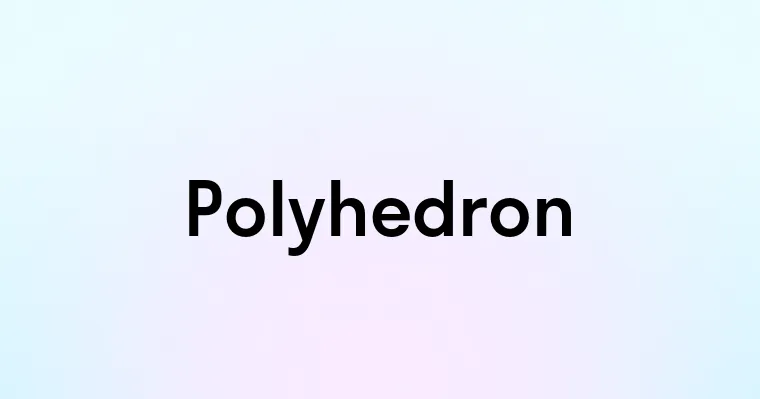 Polyhedron