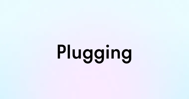 Plugging