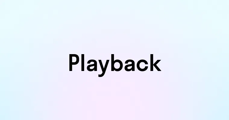 Playback