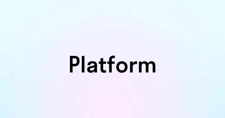 Platform