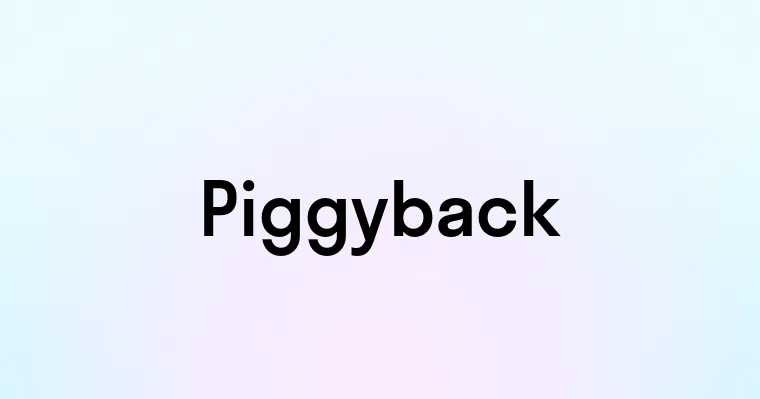 Piggyback