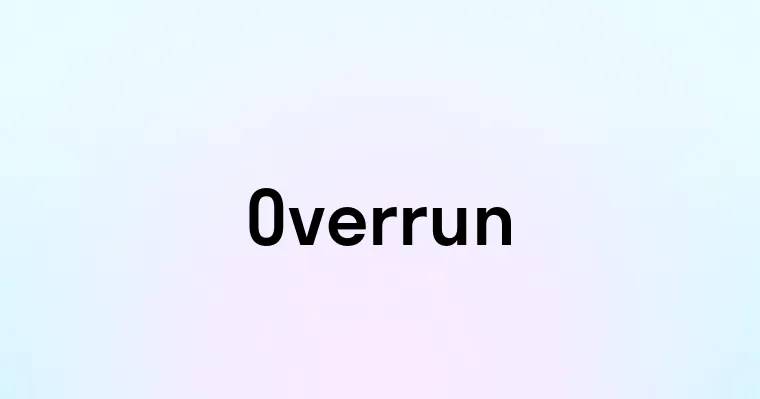 Overun Ru Overrun — перевод, транскрипция, произношение и примеры