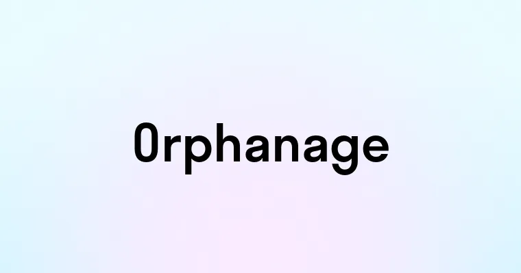 Orphanage