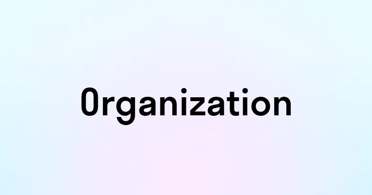 Organization