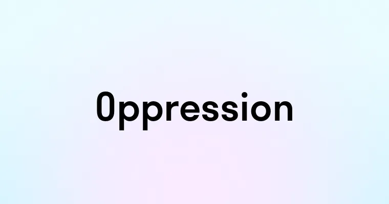 Oppression