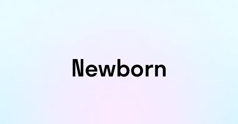 Newborn