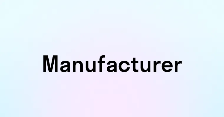 Manufacturer