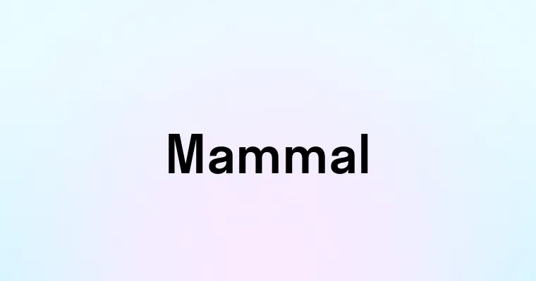 Mammal