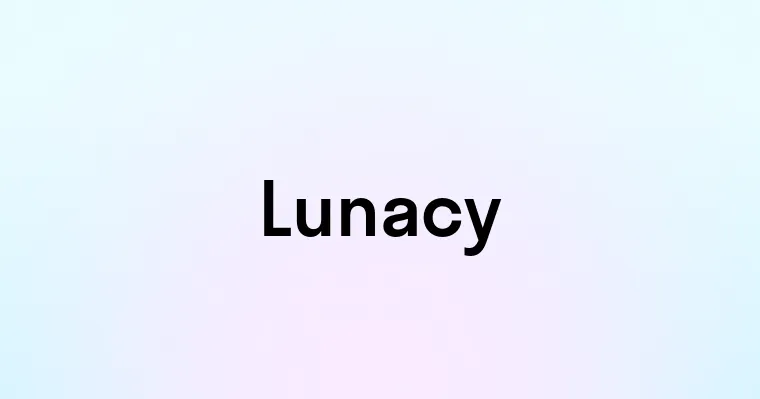 Lunacy