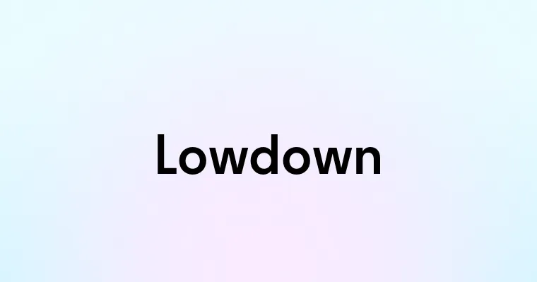 Lowdown