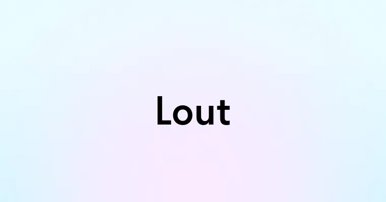 Lout