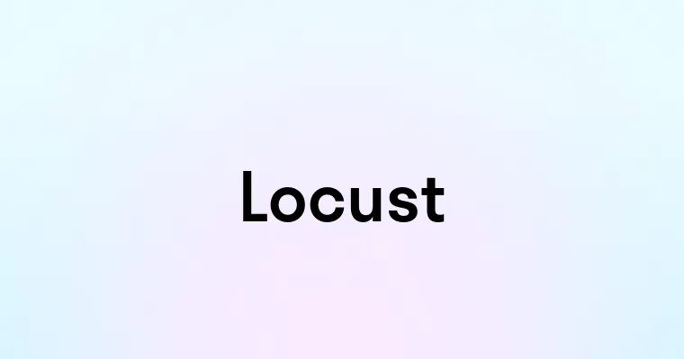 Locust