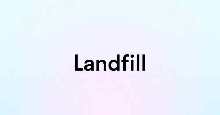 Landfill