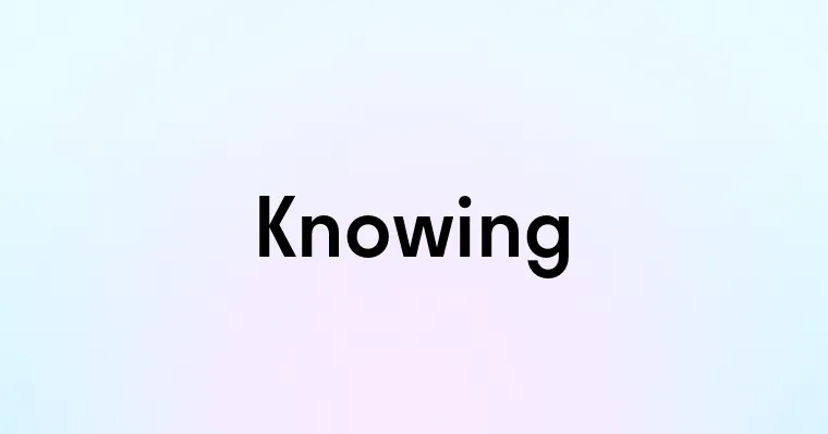 Knowing