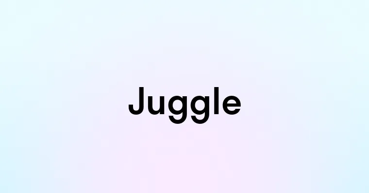 Juggle