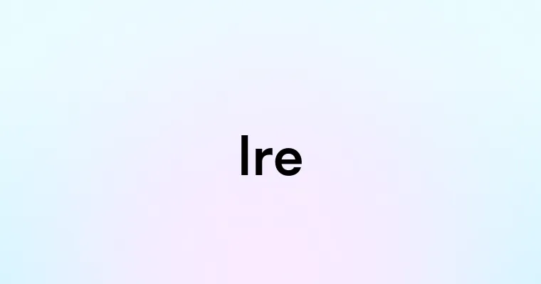 Ire