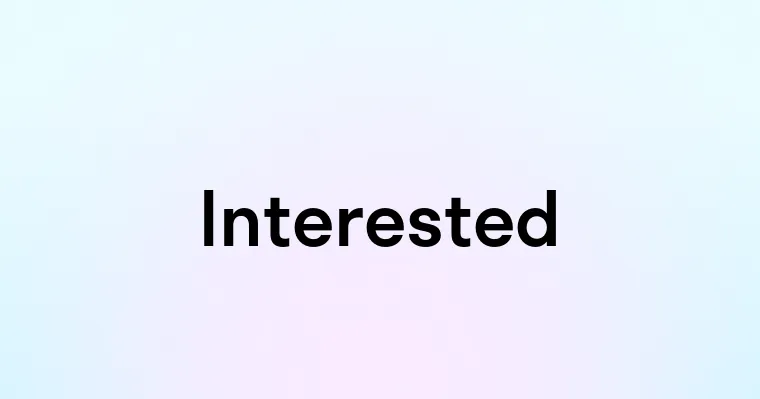 Interested