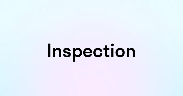 Inspection